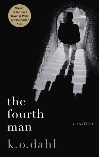 K. O. Dahl/The Fourth Man@ A Thriller