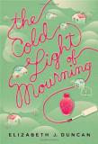 Elizabeth J. Duncan Cold Light Of Mourning The 