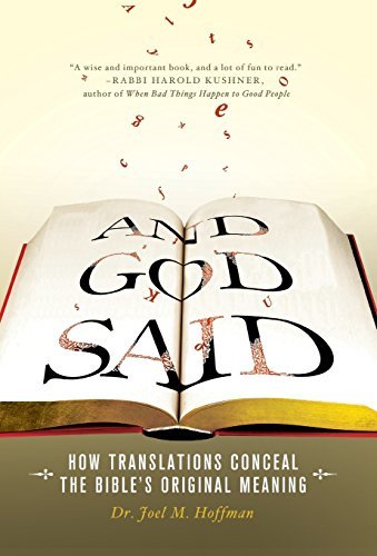 Joel M. Hoffman And God Said How Translations Conceal The Bible's Original Mea 