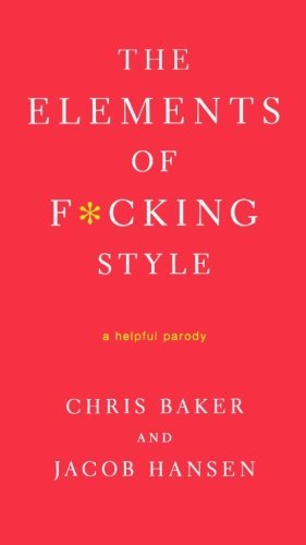 Chris Baker Elements Of F*cking Style 