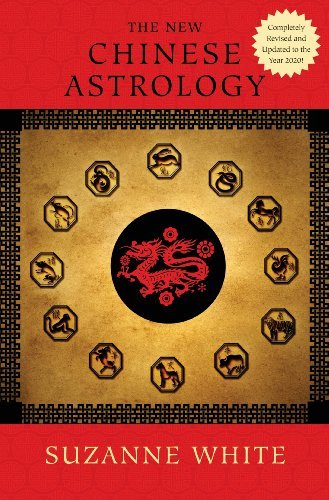 Suzanne White/New Chinese Astrology,The@Updated, Revise