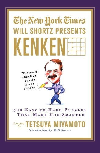 Shortz,Will/ Miyamoto,Tetsuya/The New York Times Will Shortz Presents Kenken