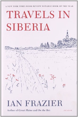 Ian Frazier/Travels in Siberia@Reprint