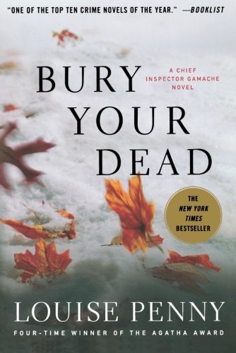 Louise Penny/Bury Your Dead@ A Chief Inspector Gamache Novel