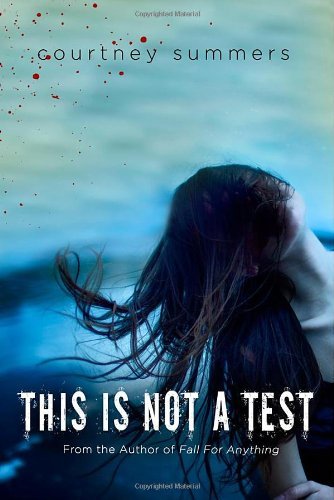 Courtney Summers/This Is Not a Test