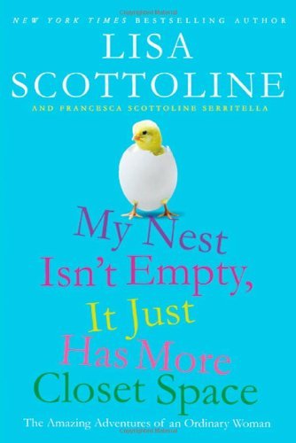 Lisa Scottoline/My Nest Isn'T Empty,It Just Has More Closet Space@The Amazing Adventures Of An Ordinary Woman