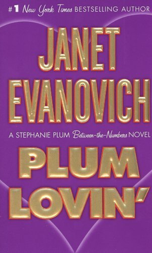 Janet Evanovich/Plum Lovin'@ A Stephanie Plum Between the Numbers Novel