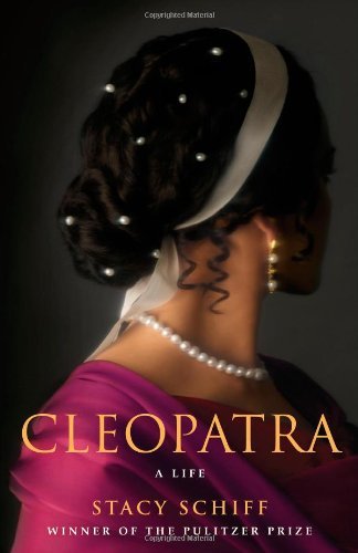 Stacy Schiff/Cleopatra@ A Life