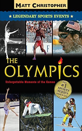Matt Christopher/The Olympics@ Legendary Sports Events