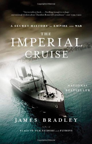 James Bradley/The Imperial Cruise@ A Secret History of Empire and War