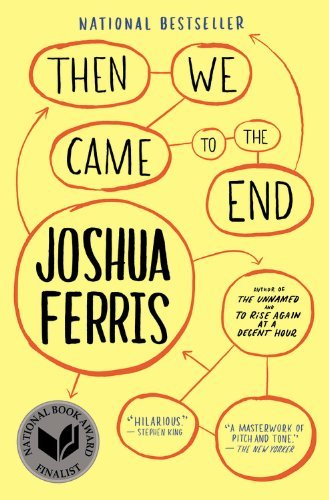 Joshua Ferris/Then We Came to the End