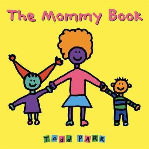 Todd Parr/The Mommy Book