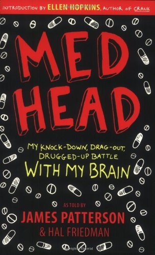 James Patterson/Med Head@My Knock-Down, Drag-Out, Drugged-Up Battle with M