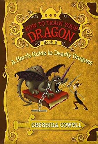 Cressida Cowell/How to Train Your Dragon: a Hero's Guide to Deadly