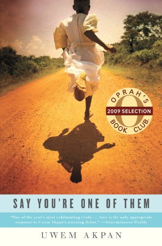 Uwem Akpan/Say You're One of Them