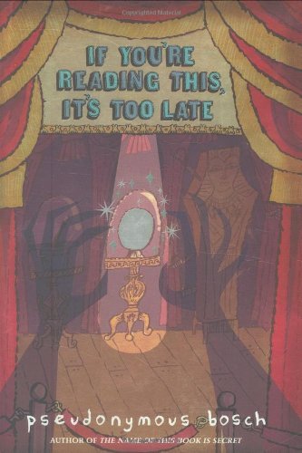 Pseudonymous Bosch/If You're Reading This, It's Too Late