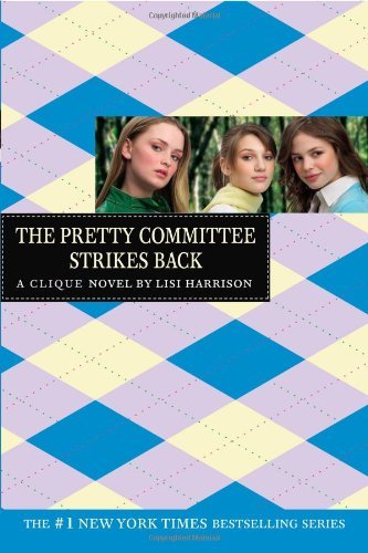 Lisi Harrison/The Clique #5@The Pretty Committee Strikes Back