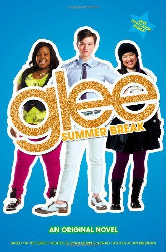 Sophia Lowell/Glee@ Summer Break: An Original Novel