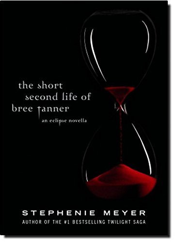 Stephenie Meyer/The Short Second Life of Bree Tanner@An Eclipse Novella