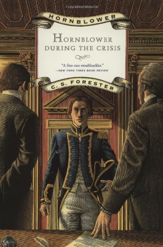 C. S. Forester/Hornblower During the Crisis and Two Stories Hornb@Reprint