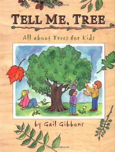 Gail Gibbons Tell Me Tree All About Trees For Kids 