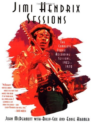 JOHN MCDERMOTT BILLY COX EDDIE KRAMER/JIMI HENDRIX: SESSIONS: THE COMPLETE STUDIO RECORD