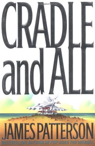 James Patterson/Cradle And All
