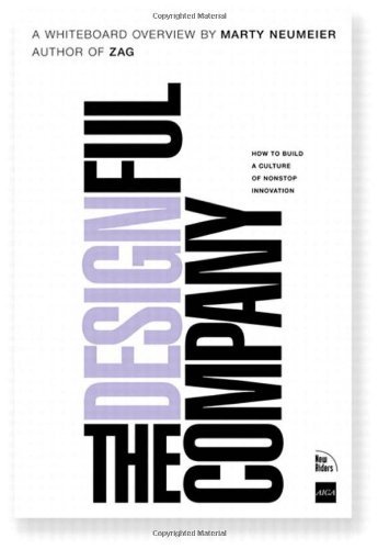 Marty Neumeier The Designful Company How To Build A Culture Of Nonstop Innovation 