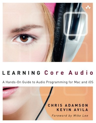Chris Adamson Learning Core Audio A Hands On Guide To Audio Programming For Mac And 