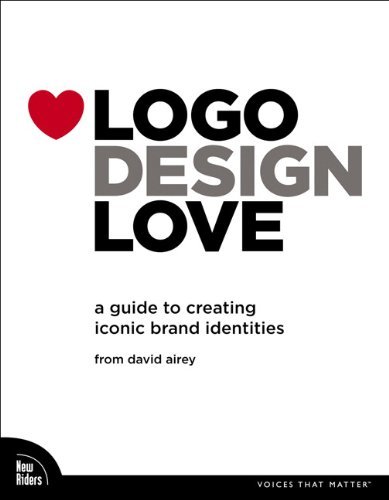 David Airey/Logo Design Love@ A Guide to Creating Iconic Brand Identities