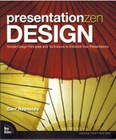 Garr Reynolds Presentation Zen Design Simple Design Principles And Techniques To Enhanc 