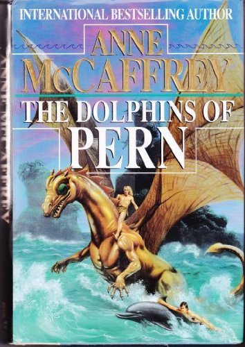 MCCAFFREY,ANNE/THE DOLPHINS OF PERN (DRAGONRIDERS OF PERN SERIES)