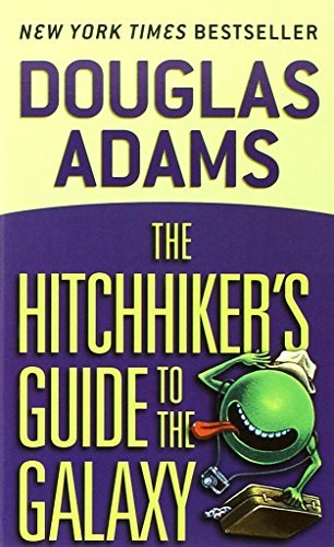 Douglas Adams/The Hitchhiker's Guide to the Galaxy