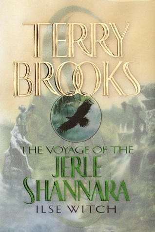 TERRY BROOKS/ILSE WITCH (THE VOYAGE OF THE JERLE SHANNARA, BOOK