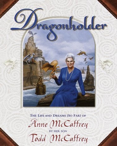 Todd J. Mccaffrey/Dragonholder