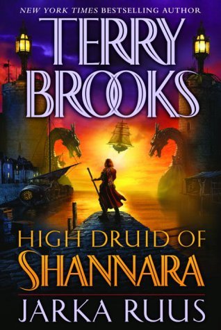 TERRY BROOKS/JARKA RUUS (HIGH DRUID OF SHANNARA, BOOK 1)