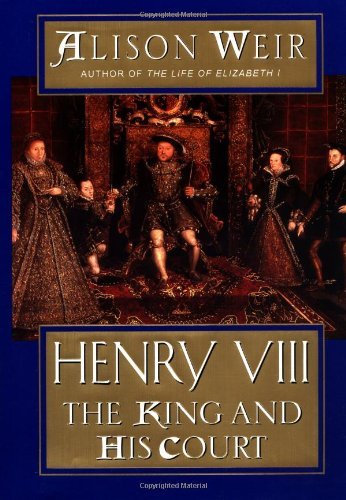 Alison Weir/Henry Viii: The King & His Court
