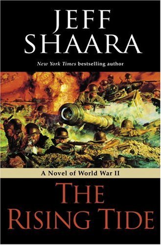 Jeff Shaara/Rising Tide@Novel Of World War Ii