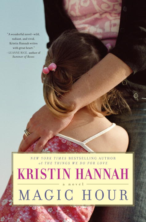 Kristin Hannah/Magic Hour
