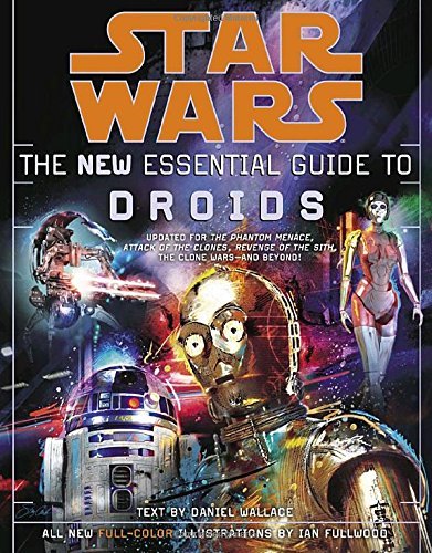 Daniel Wallace/Star Wars@ The New Essential Guide to Droids