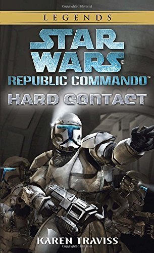 Karen Traviss/Hard Contact@Star Wars Legends (Republic Commando)