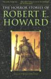 Robert E. Howard The Horror Stories Of Robert E. Howard 