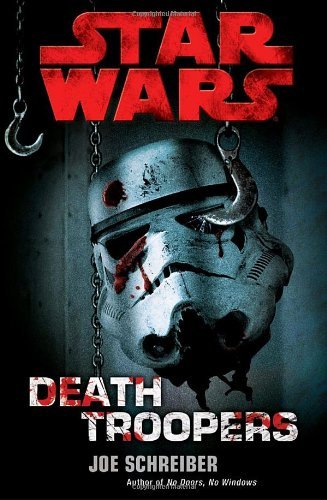 Joe Schreiber Death Troopers [with Poster] 
