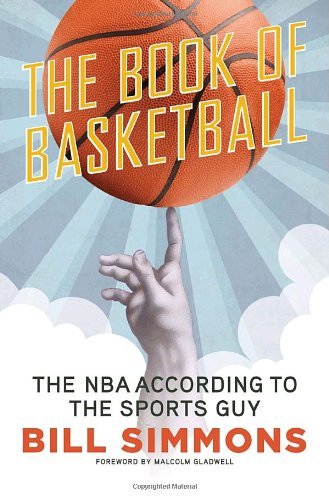Bill Simmons Book Of Basketball The The Nba According To The Sports Guy 