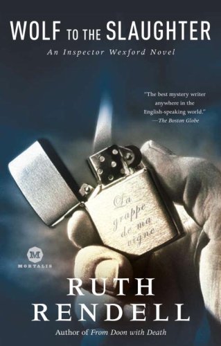 Ruth Rendell Wolf To The Slaughter An Inspector Wexford Mystery 