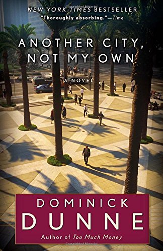 Dominick Dunne/Another City, Not My Own