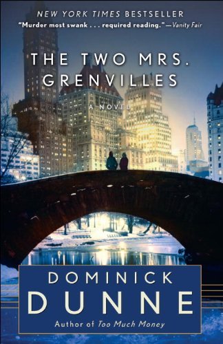 Dominick Dunne/The Two Mrs. Grenvilles