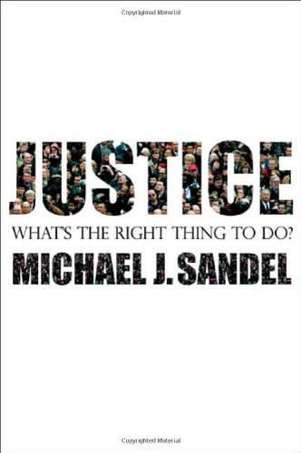 Michael J. Sandel Justice What's The Right Thing To Do? 