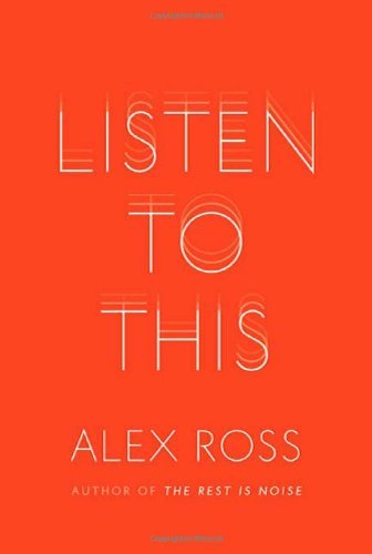 Alex Ross/Listen To This