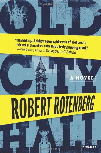Robert Rotenberg/Old City Hall: A Novel